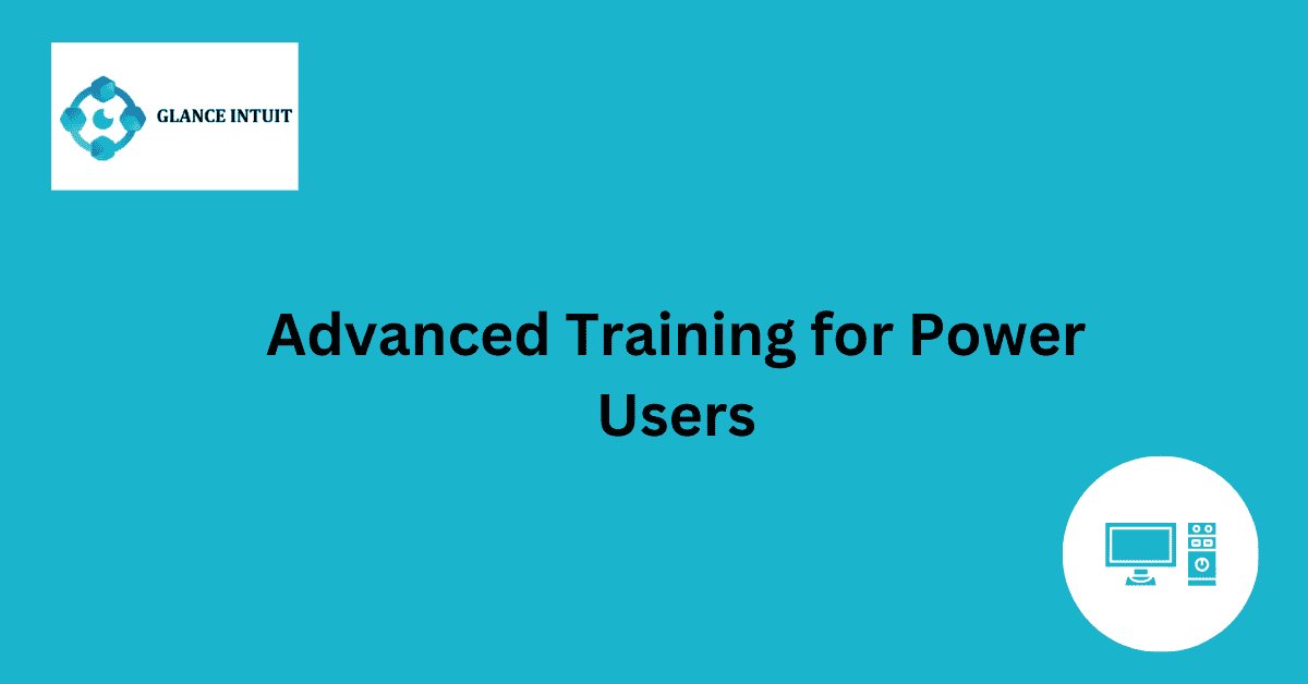 Advanced Training for Power Users