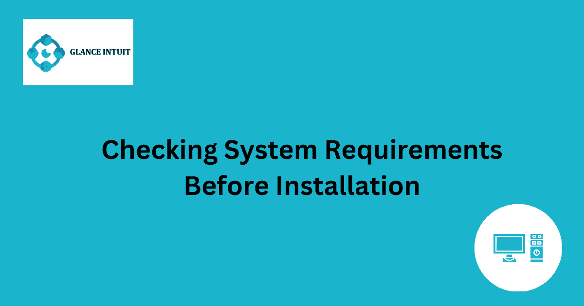 Checking System Requirements Before Installation