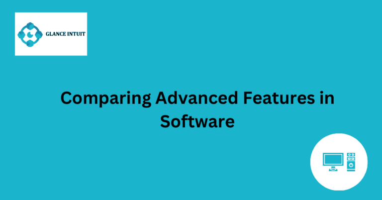 Comparing Advanced Features in Software