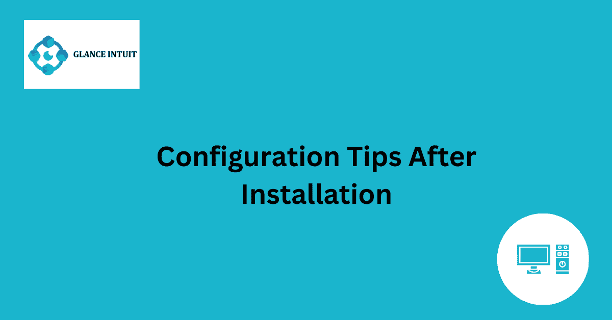 Configuration Tips After Installation