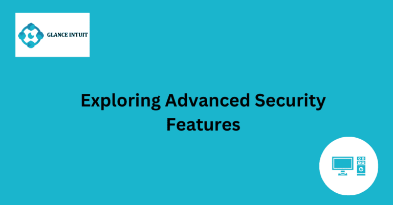 Exploring Advanced Security Features