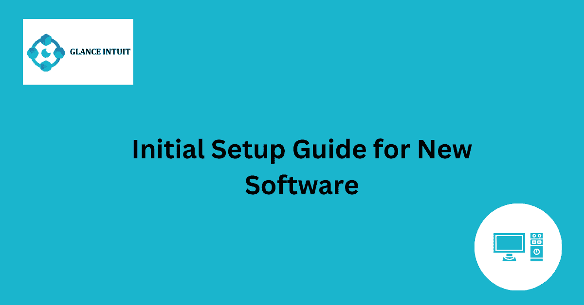 Initial Setup Guide for New Software