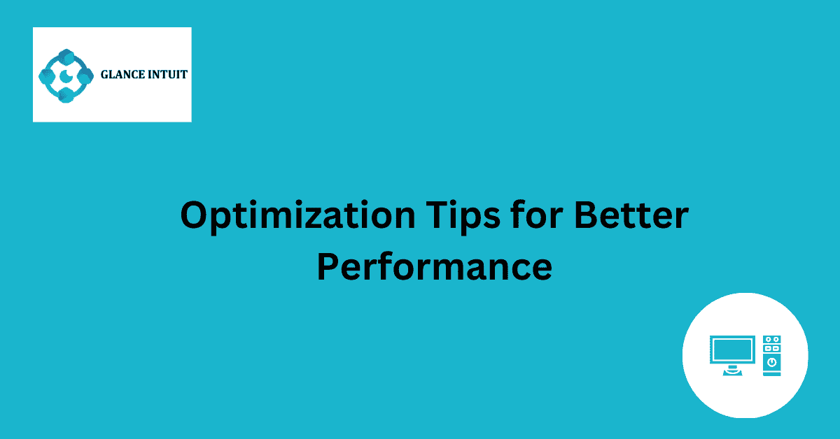 Optimization Tips for Better Performance