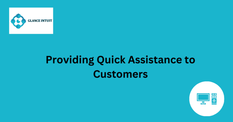 Providing Quick Assistance to Customers